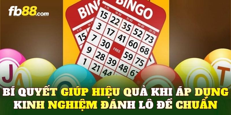 Bí quyết giúp hiệu quả khi áp dụng kinh nghiệm đánh lô đề chuẩn