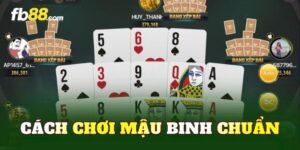 Cách Chơi Mậu Binh Chuẩn