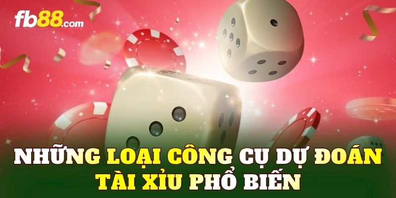 Những loại công cụ dự đoán tài xỉu phổ biến