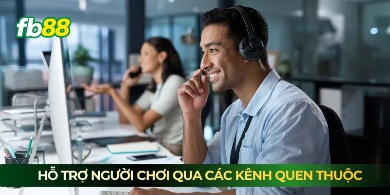Hỗ trợ người chơi qua các kênh quen thuộc Hỗ trợ người chơi qua các kênh quen thuộc